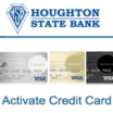 Houghton State Bank | Activate Your Credit Card Online | www.houghtonstatebank.com/site/personal/credit-card/online-services/activate-card.fhtml